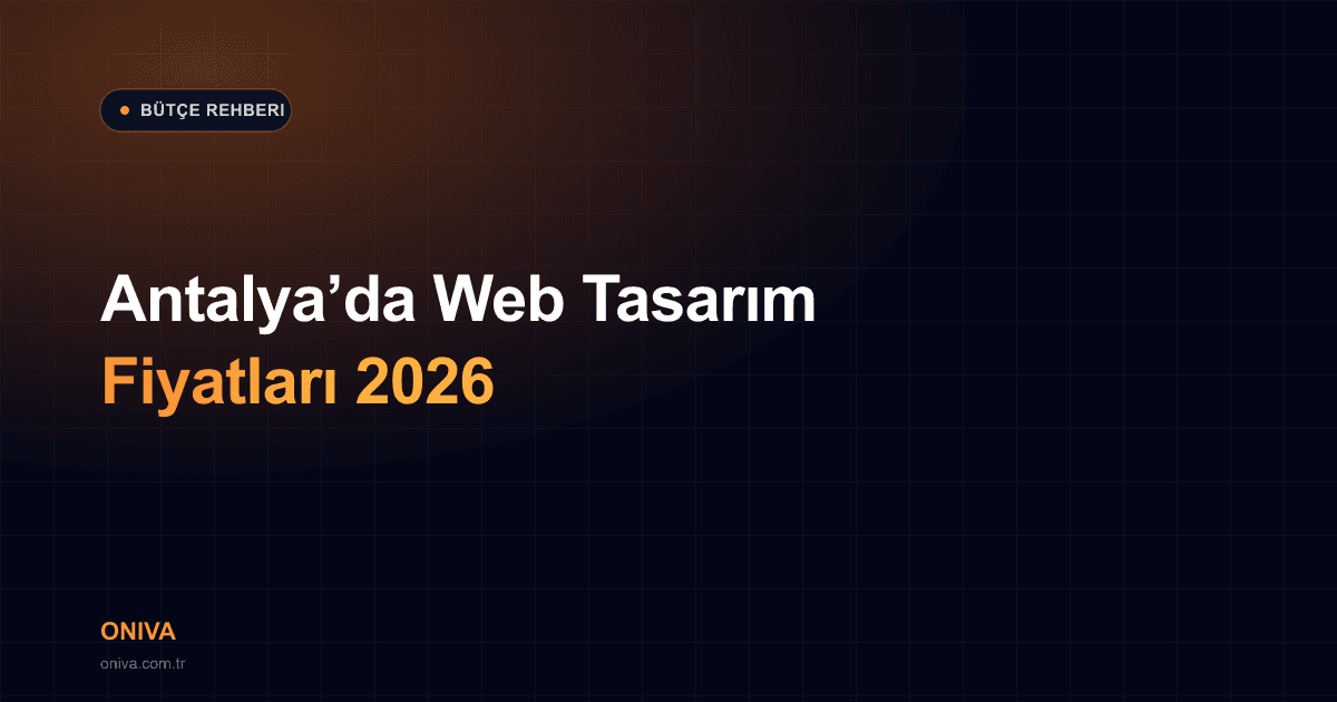 Antalya'da Web Tasarım Fiyatlarını Belirleyen Gerçek Faktörler (2026)